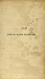 Uses of waste materials : the collection of waste materials and their uses for human and animal food, in fertilisers, and in certain industries, 1914-1922
