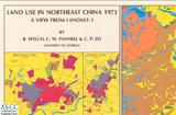 aϦW:LAND USE IN NORTHEAST CHINA 1973 A VIEW FROM LANDSAT-1